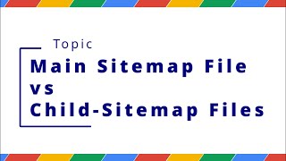 Sitemap vs Child Sitemaps: What to Submit to Google Search Console?
