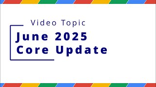Google June 2025 Core Update: What Webmasters NEED to Know!