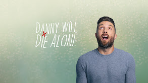Danny Will Die Alone thumbnail