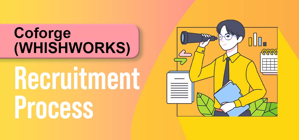 Coforge (WHISHWORKS ) Recruitment Process