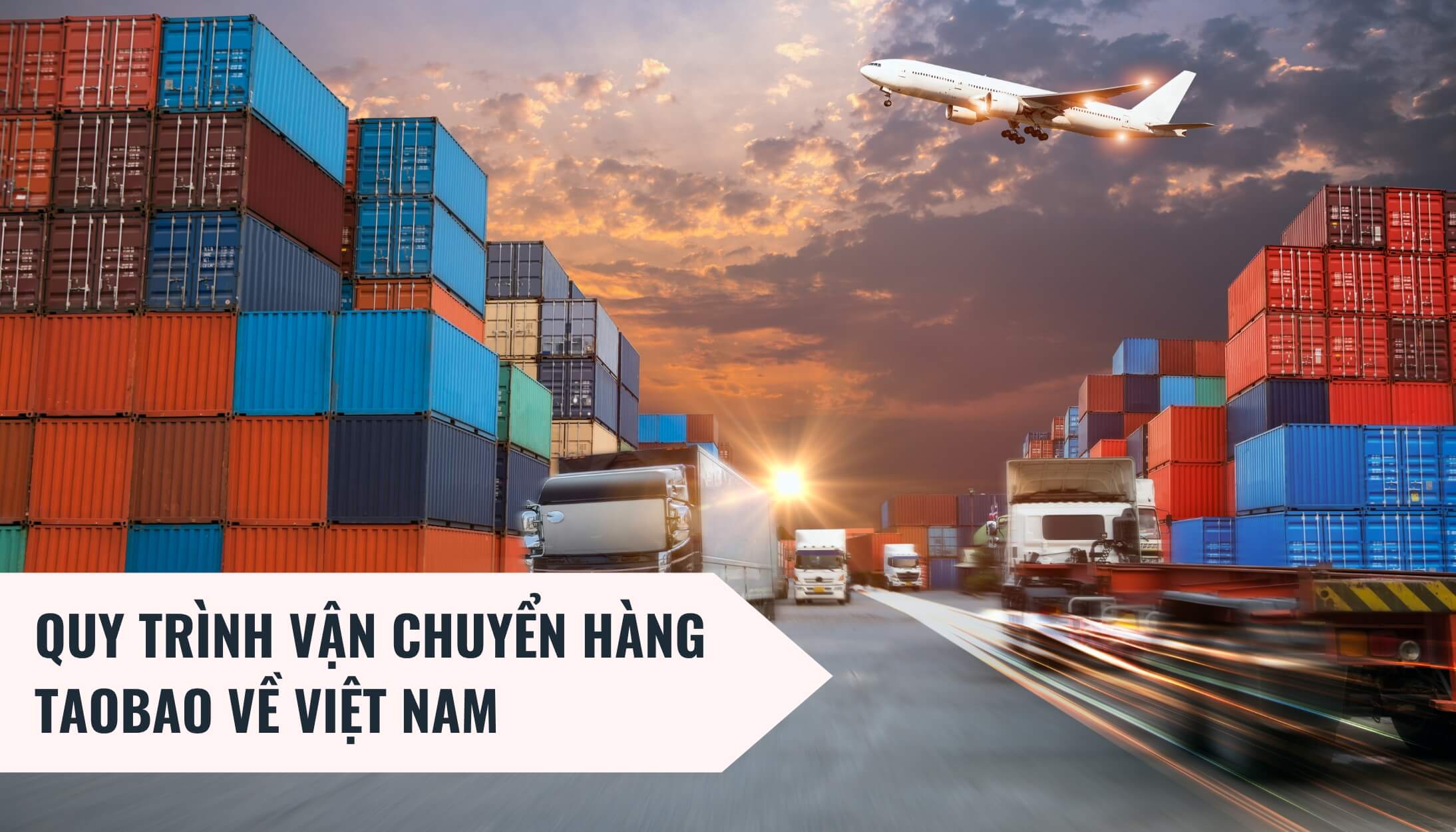 Quy trình vận chuyển hàng Taobao về Việt Nam Quy trình vận chuyển hàng Taobao về Việt Nam
