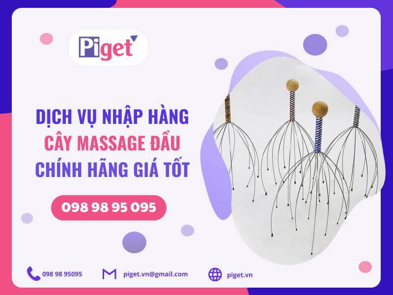 Dịch vụ nhập hàng cây massage đầu Dịch vụ nhập hàng cây massage đầu