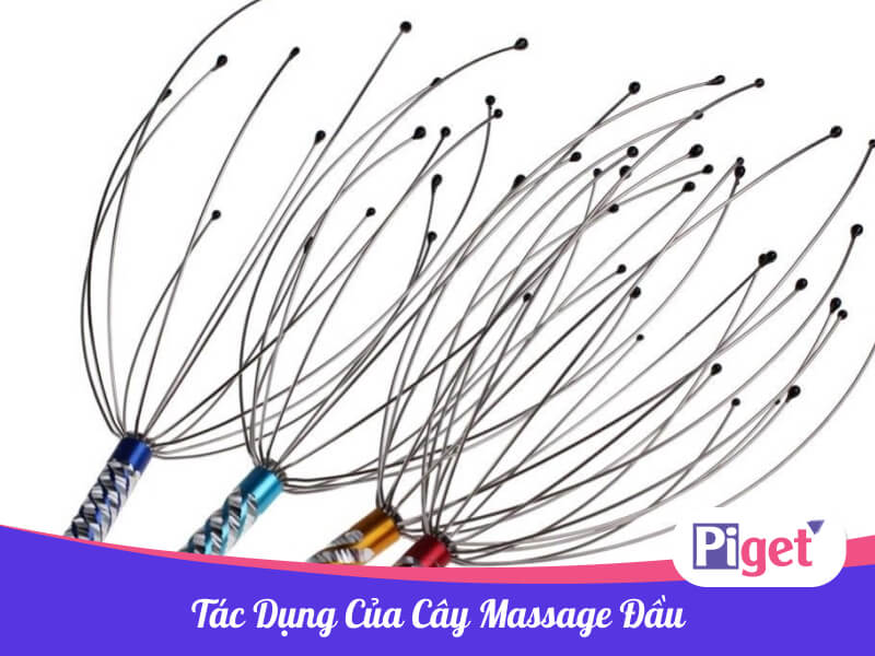 Tác dụng của cây massage đầu Tác dụng của cây massage đầu